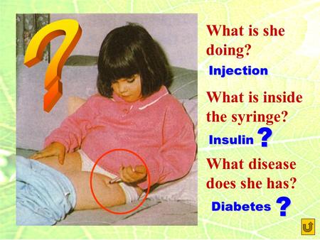 What is she doing? What is inside the syringe? What disease does she has? Injection Insulin Diabetes ? ?