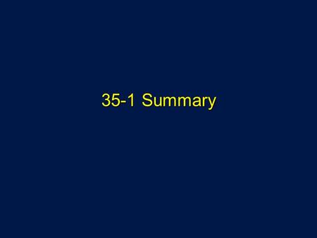 35-1 Summary. Levels of Organization Chemical Chemical Cellular Cellular Tissue Tissue Organs Organs System Level System Level Organismic Level Organismic.