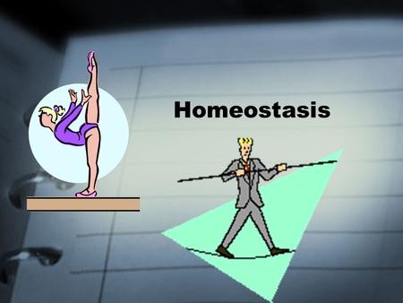 Homeostasis.