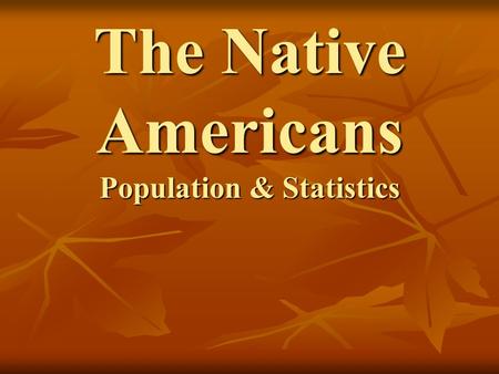 The Native Americans Population & Statistics