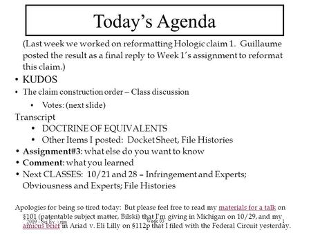 2009 - Sci.Ev. - rjm Week 03 1 Today’s Agenda (Last week we worked on reformatting Hologic claim 1. Guillaume posted the result as a final reply to Week.