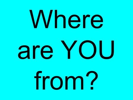 Where are YOU from?. I am from clothespins, from Clorox and carbon-tetrachloride. I am from the dirt under the back porch. (Black, glistening, it tasted.