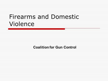 Firearms and Domestic Violence