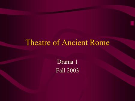 Theatre of Ancient Rome