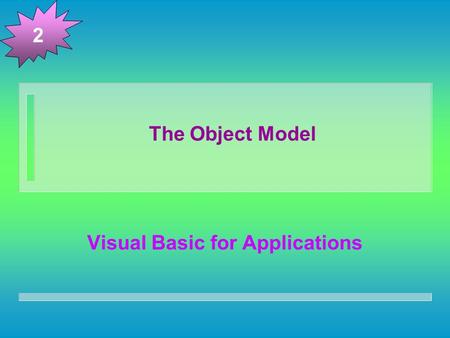 The Object Model Visual Basic for Applications 2.