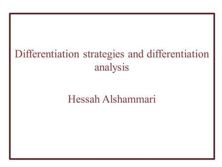 Differentiation strategies and differentiation analysis