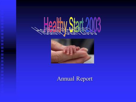 Annual Report. Active Clients Women 678 Infants (