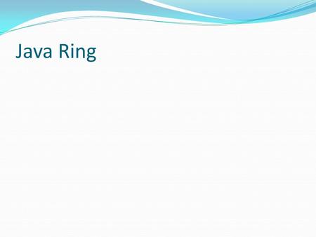 Java Ring.