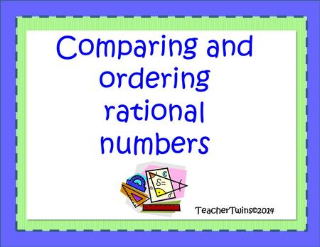 Comparing and ordering rational numbers