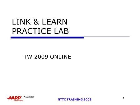 1 NTTC TRAINING 2008 LINK & LEARN PRACTICE LAB TW 2009 ONLINE.