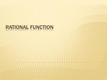  A asymptote is a line the graph of the function gets closer and closer to but does not touch.