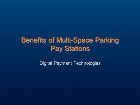 Benefits of Multi-Space Parking Pay Stations