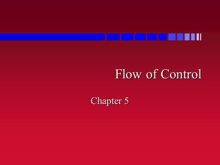 Flow of Control Chapter 5. Flow of Control n What order computer uses to get answers –sub-goal ordering –clause ordering n Prolog flow-of-control –sequence.