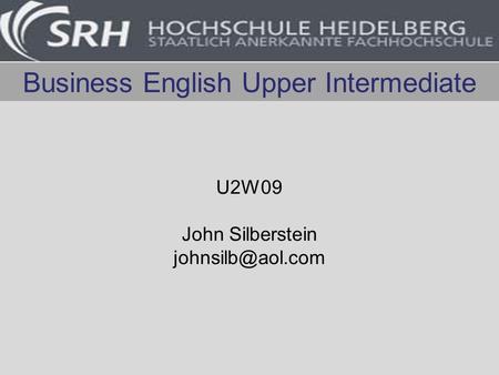 Business English Upper Intermediate U2W09 John Silberstein