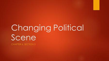 Changing Political Scene CHAPTER 6, SECTION 3. The Shifting Political Scene  Millard Fillmore was the last Whig president. The party collapsed when he.