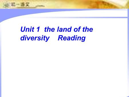 Unit 1 the land of the diversity Reading. General knowledge quiz about the USA 1.How many states are there in the USA ? A. 49 B. 50 C. 51 D. 48 2.The.