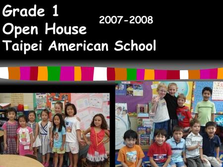 Grade 1 Open House Taipei American School 2007-2008.