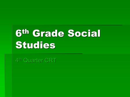 6 th Grade Social Studies 4 th Quarter CRT. Question 36  Where was the first foreign crisis President John F. Kennedy faced?