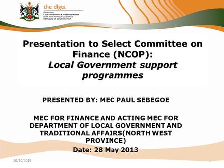 Presentation to Select Committee on Finance (NCOP): Local Government support programmes PRESENTED BY: MEC PAUL SEBEGOE MEC FOR FINANCE AND ACTING MEC FOR.