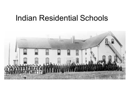 Indian Residential Schools