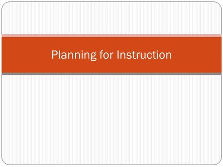 Planning for Instruction. Context for Learning (CFL) The Context for Learning template is available in “final” handbooks The Context for Learning template.