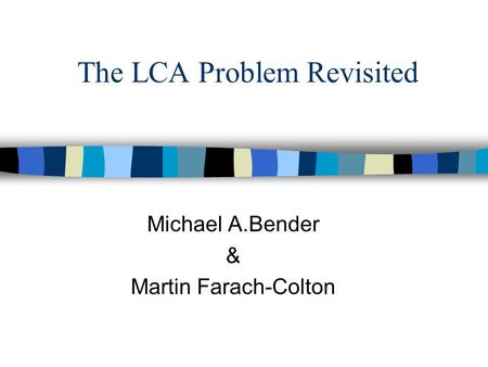 The LCA Problem Revisited