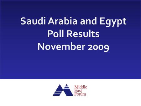 Saudi Arabia and Egypt Poll Results November 2009.