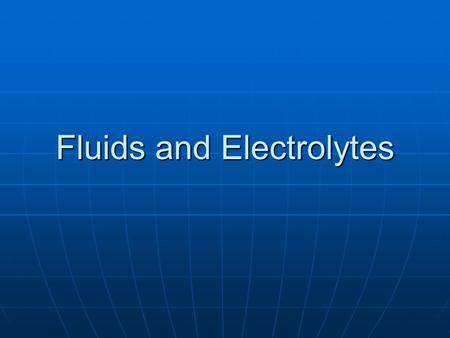 Fluids and Electrolytes. Men’s Fitness Survey 2003 America’s fittest cities: America’s fittest cities: 5. San Diego, CA 4. Colorado Springs, CO 3. San.