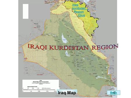 Iraqi kordistan Region Iraqi kordistan Region Click Click Back Iraq Map.