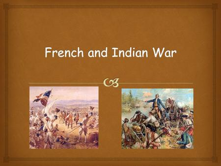  The French used the St. Lawrence River for trade, and it also provided a border between French and British land. Washington would have his only surrender.