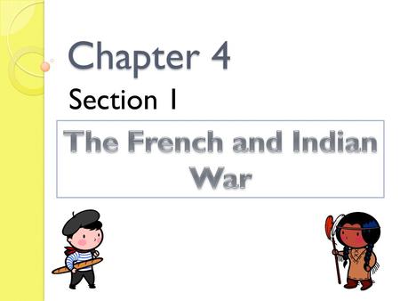 The French and Indian War