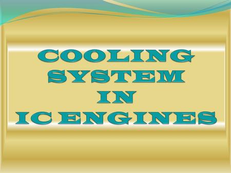 COOLING SYSTEM IN IC ENGINES