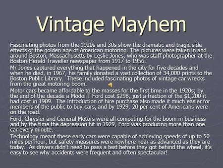 Vintage Mayhem Fascinating photos from the 1920s and 30s show the dramatic and tragic side effects of the golden age of American motoring. The pictures.