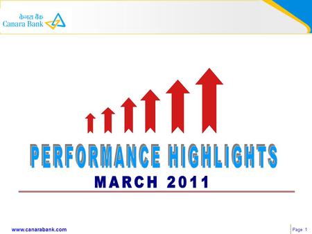 Page 1 www.canarabank.com. Page 2 www.canarabank.com NET PROFIT Net Profit Rose by a Robust 78.7% NET PROFIT GROWTH Q4 FY11 Growth of 78.7%