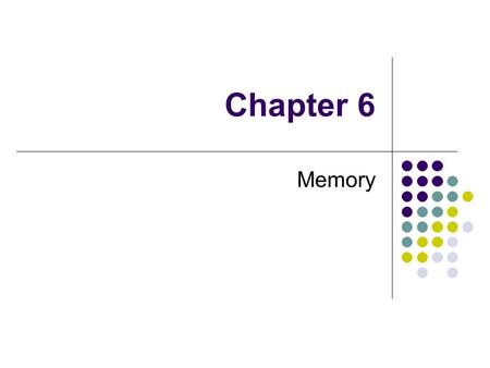 Chapter 6 Memory. M T #1 645-2685 363-6422 825-9746 732-6455 876-5447 294-3977.