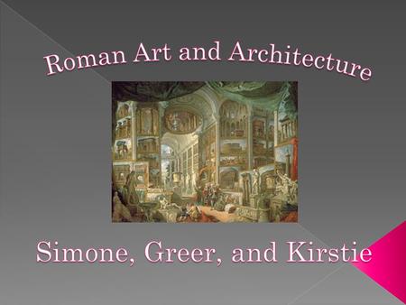 1. During the Roman republic, the Romans used Temple Architecture. › They blended Etruscan & Greek features › Put the most emphasis on the front of.