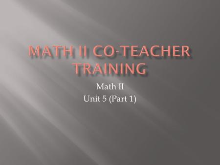 Math II Unit 5 (Part 1). Solve absolute value equations and inequalities analytically, graphically and by using appropriate technology.