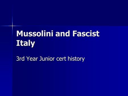 Mussolini and Fascist Italy