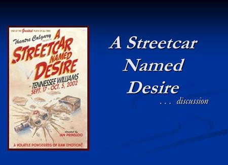 A Streetcar Named Desire