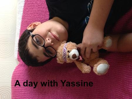 A day with Yassine. I have found a friend ! I am an expert at the rubik's cube ! I like playing videogames !