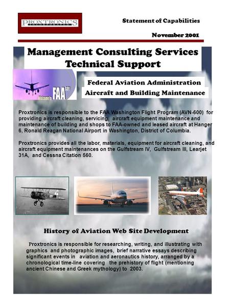 Statement of Capabilities November 2001 Management Consulting Services Technical Support Federal Aviation Administration Proxtronics is responsible to.