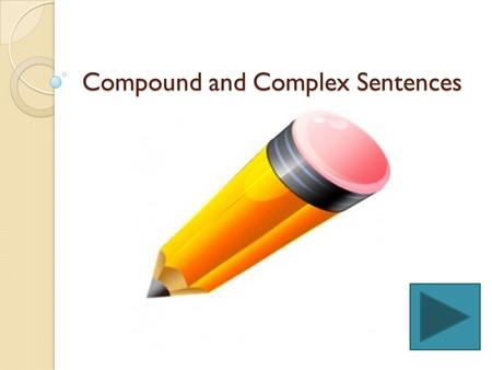 Compound and Complex Sentences