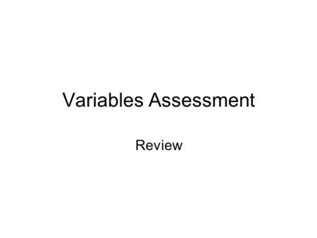 Variables Assessment Review. Swingers A pendulum is a mass hanging from a fixed point that is free to swing to and fro. A Cycle is any motion or activity.