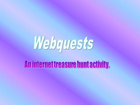 In education, WebQuest is a research activity in which students collect information, where most of the information comes from the World Wide Web. It was.