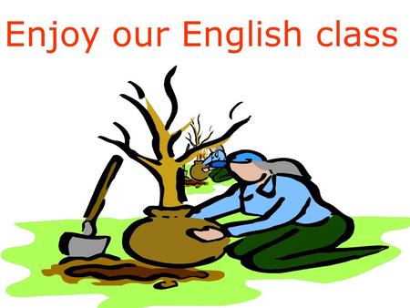 Enjoy our English class Q: What are they going to do tomorrow?