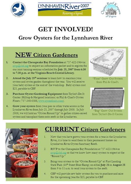 GET INVOLVED! Grow Oysters for the Lynnhaven River “Float” Grow Out System from Phil & Chad’s. “Bag” Grow Out System from Taylor’s Do-It Center. NEW NEW.