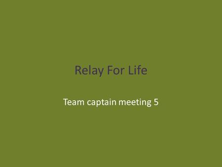 Relay For Life Team captain meeting 5.