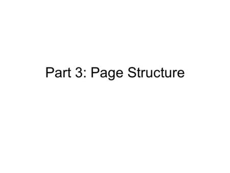 Part 3: Page Structure. Activity: Table of Contents (TOC) Create a table of contents that links to each of your previously built pages. Follow the directions.