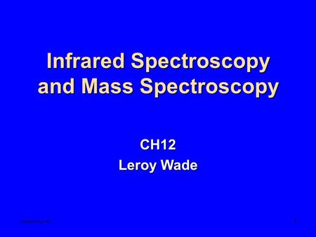 Infrared Spectroscopy and Mass Spectroscopy