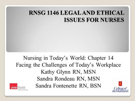 RNSG 1146 LEGAL AND ETHICAL ISSUES FOR NURSES